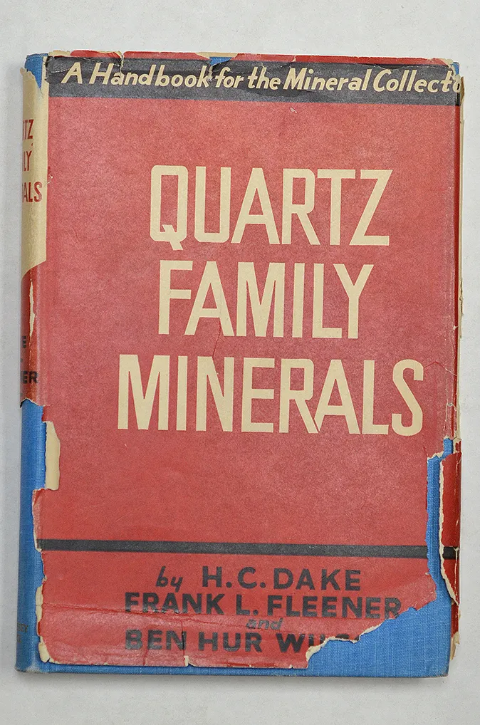 Quartz Family Minerals by H.C. Dake, Frank L. Fleener and Ben Hur Wilson image